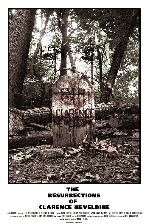 Poster de The Resurrections of Clarence Neveldine