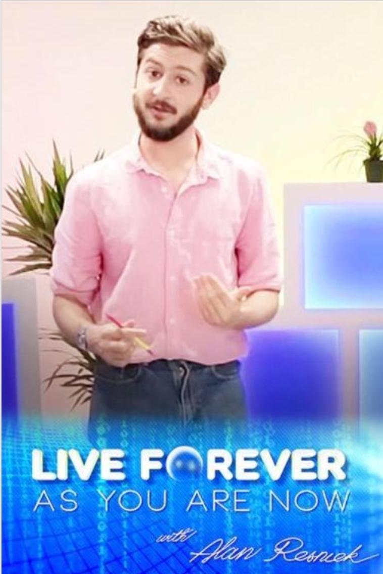 Poster de Live Forever as You Are Now with Alan Resnick