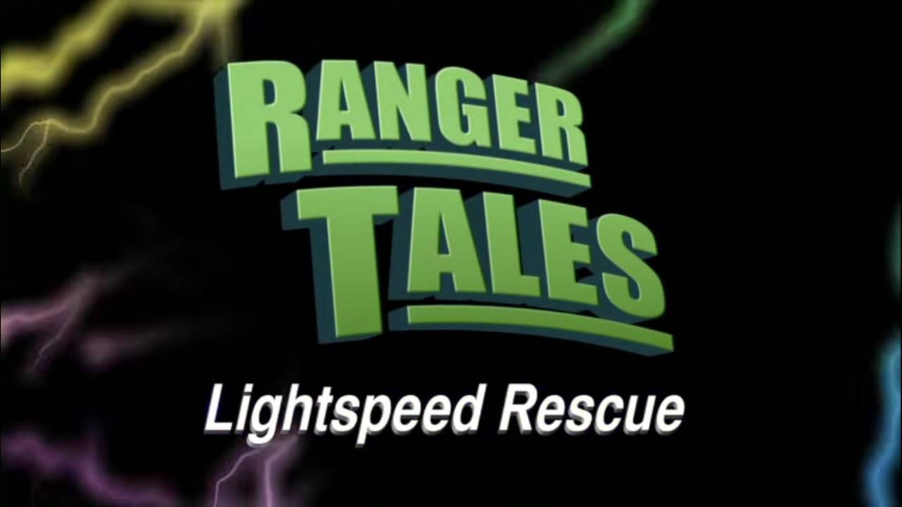 Ranger Tales: Lightspeed Rescue