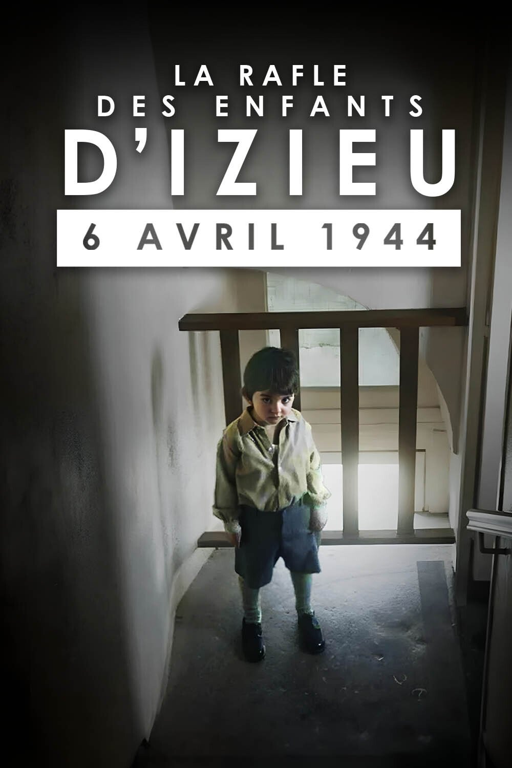 Poster de La Rafle des enfants d'Izieu : 6 avril 1944