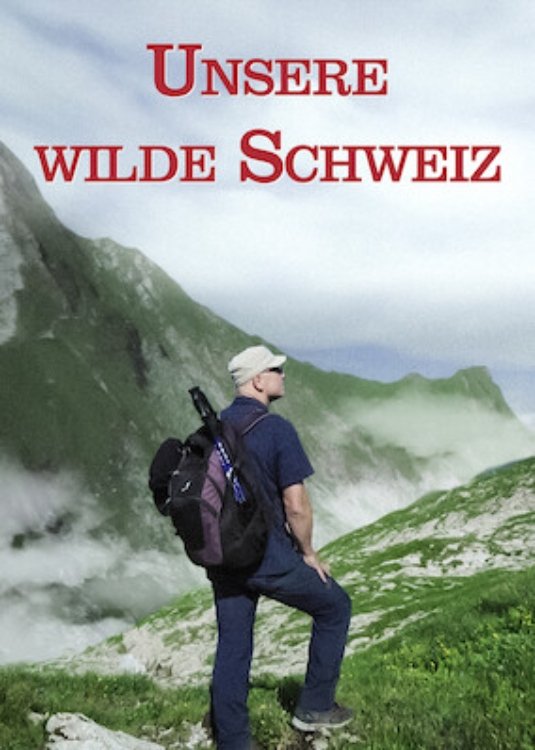 Poster de Unsere wilde Schweiz