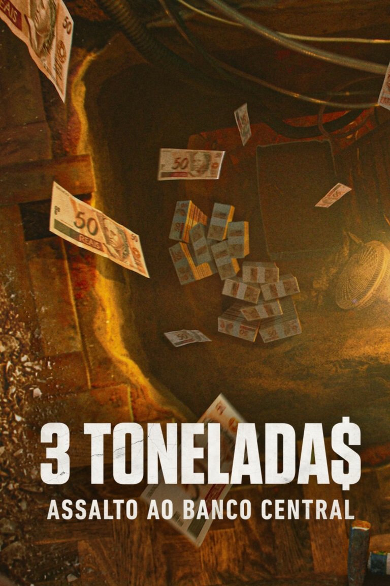 Poster de 3 Tonelada$: Assalto ao Banco Central