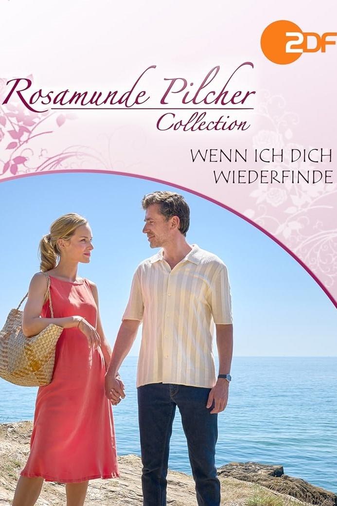 Affiche du film Rosamunde Pilcher: Wenn ich dich wiederfinde