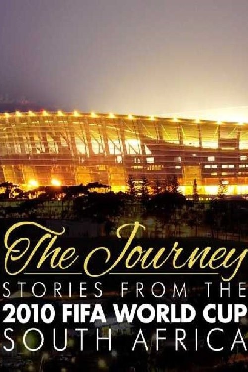 Poster de The Journey - Histórias da Copa do Mundo da FIFA de 2010