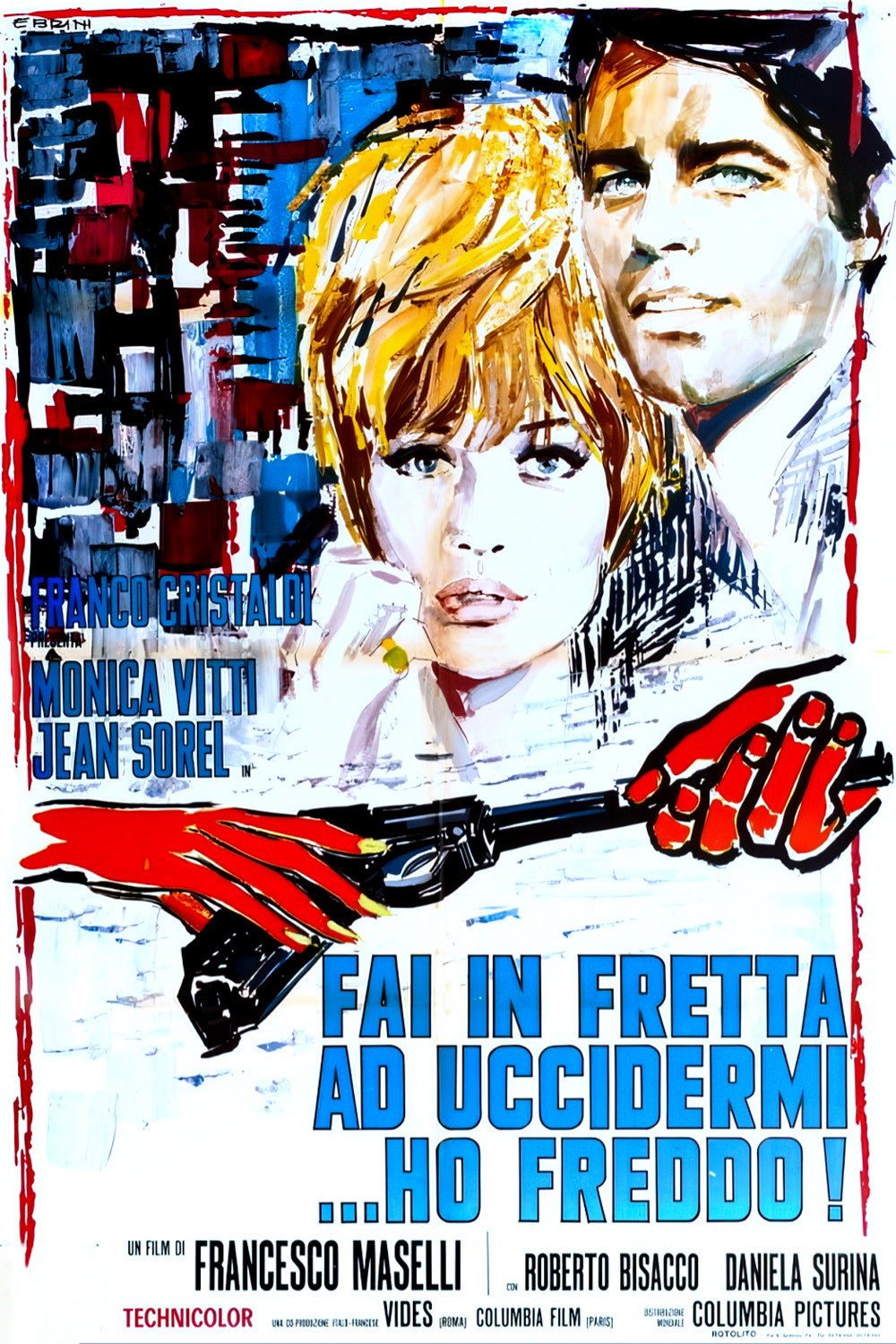 Fai in fretta ad uccidermi... ho freddo!