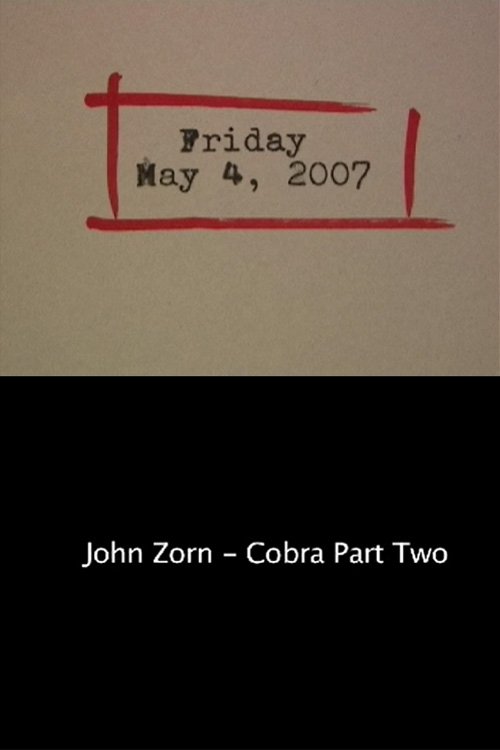 Poster de Friday May 4, 2007: John Zorn – Cobra Part Two