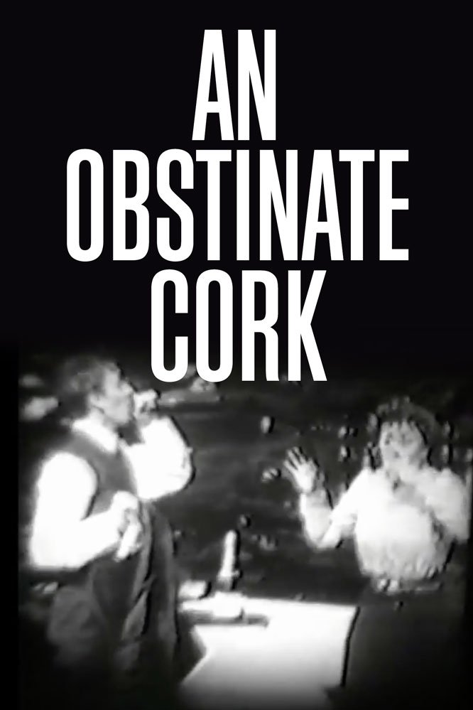Poster de An Obstinate Cork