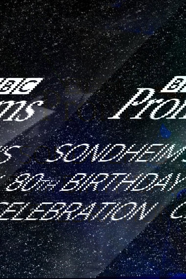 Poster de BBC Proms: Sondheim's 80th Birthday
