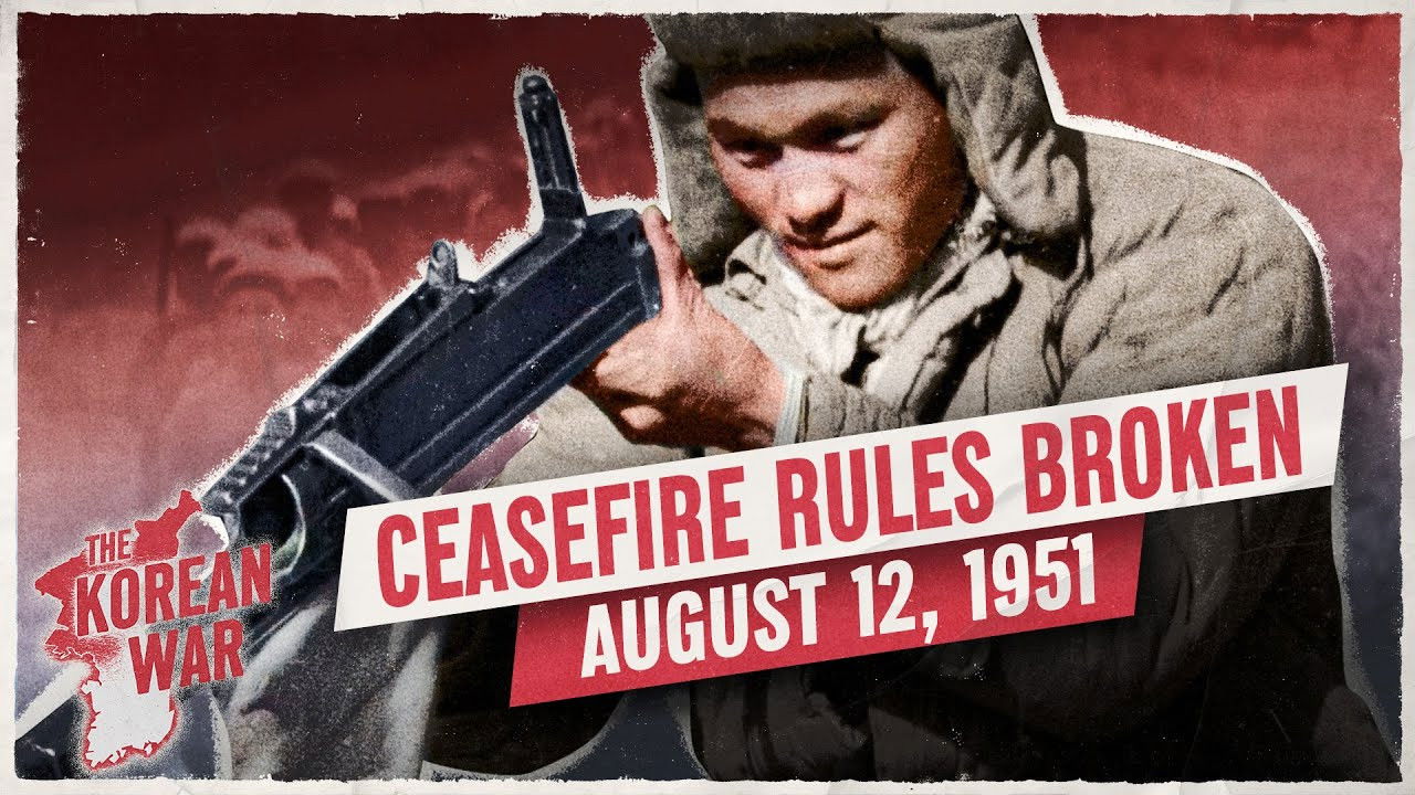 The Korean War 060 - Neutral Zone Violations and the 38th Parallel Standoff - August 12, 1951