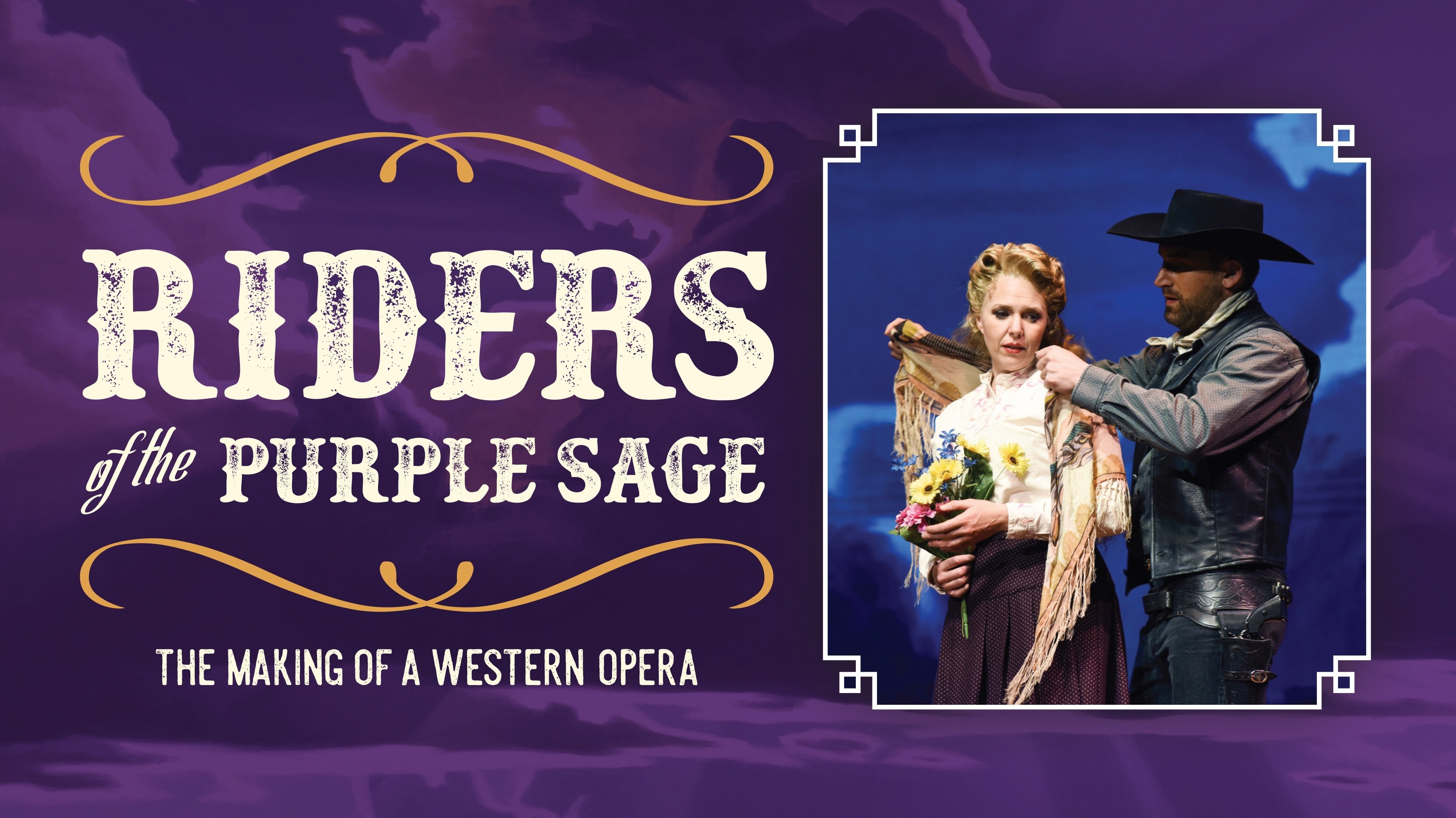 Riders of the Purple Sage: The Making of a Western Opera