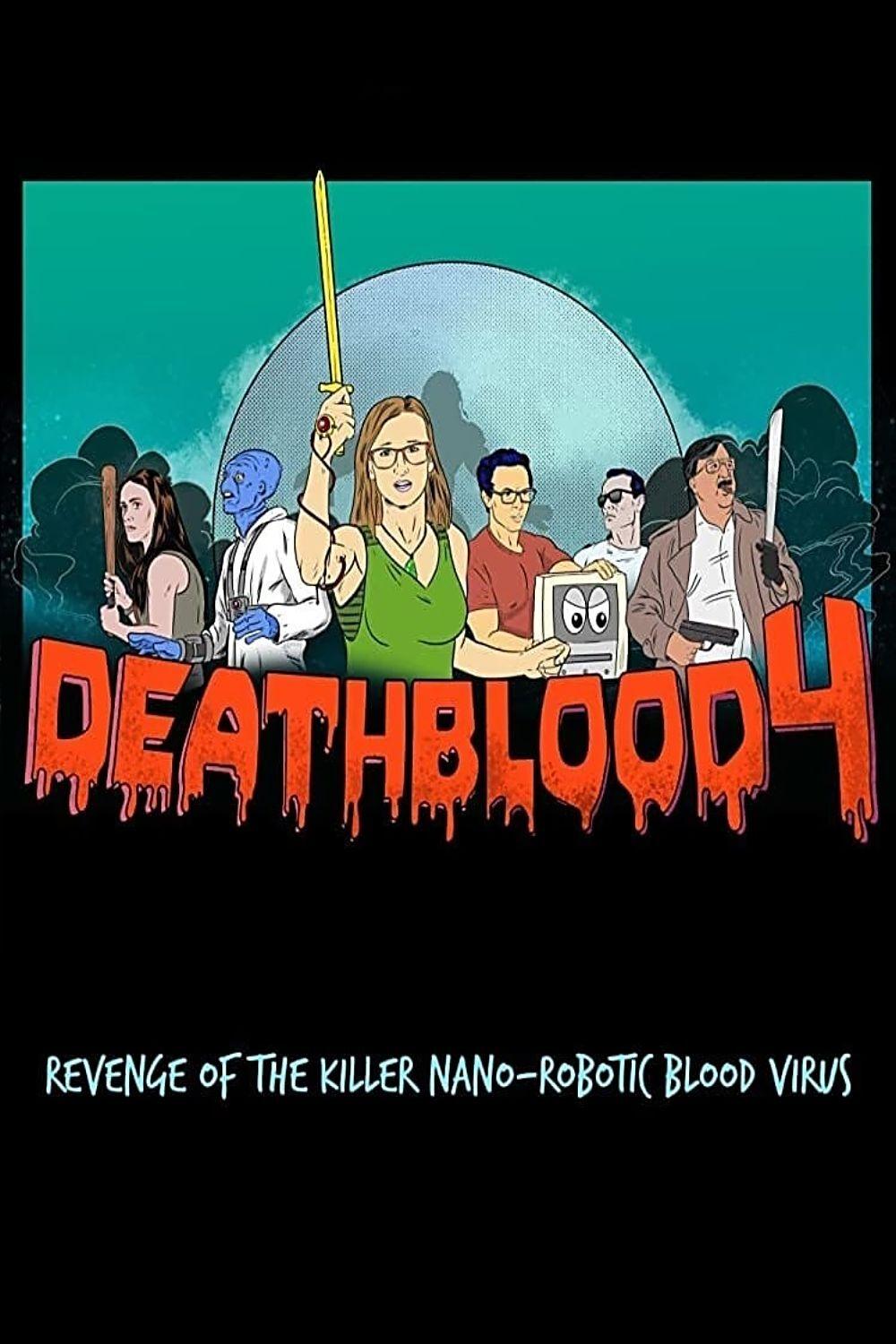 Poster de Death Blood 4: Revenge of the Killer Nano-Robotic Blood Virus