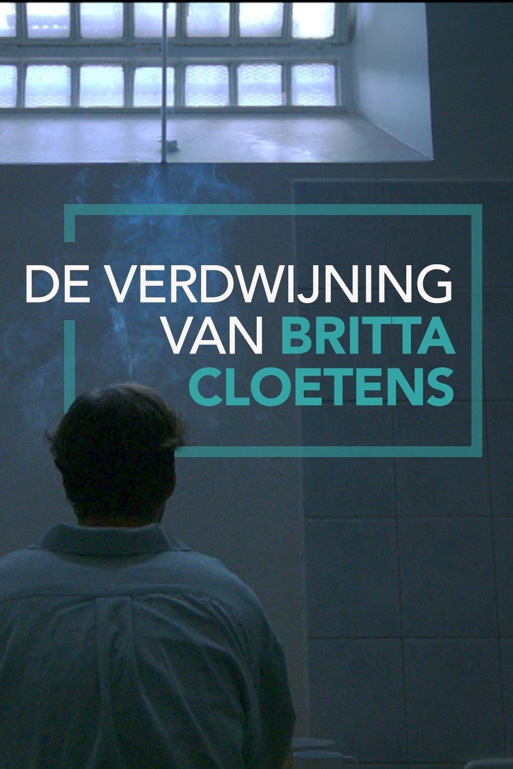 Poster de De verdwijning van Britta Cloetens