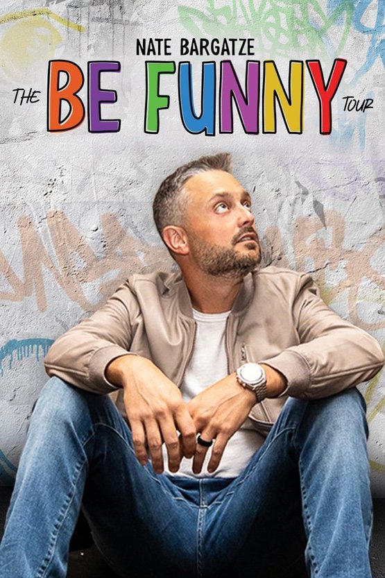 Poster de Nate Bargatze: The Be Funny Tour