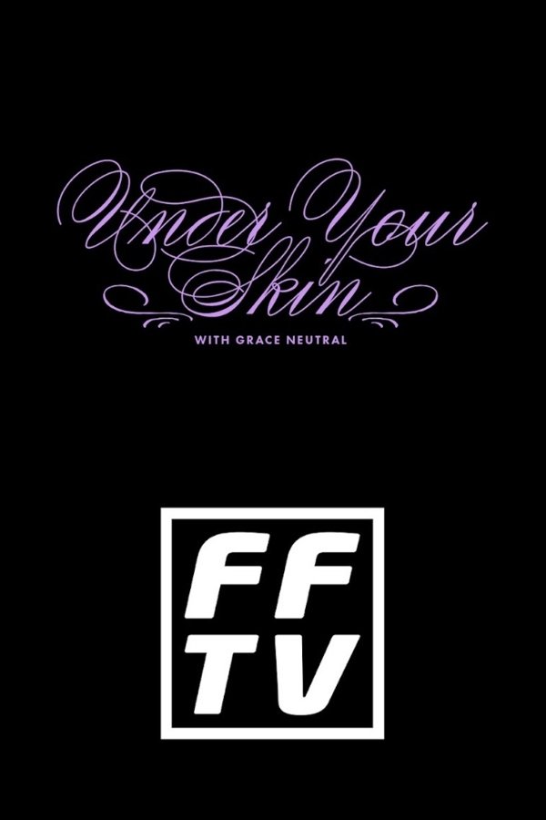 Poster de Under Your Skin with Grace Neutral