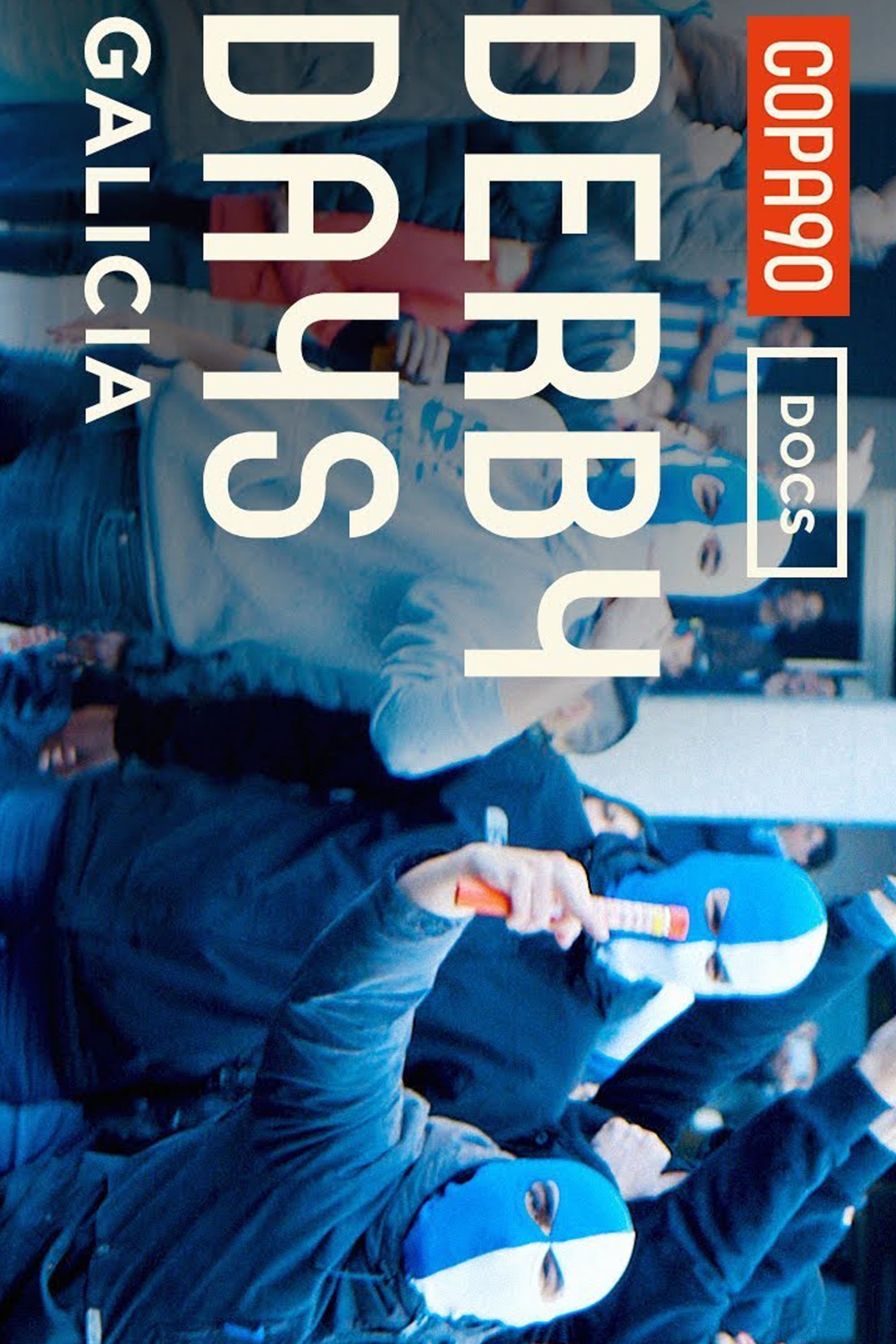 Poster de Derby Days Galicia: Spanish Football As You've Never Seen It Before