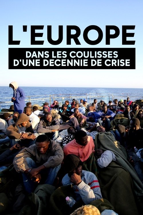 Poster de Europe, dans les coulisses d'une décennie de crise