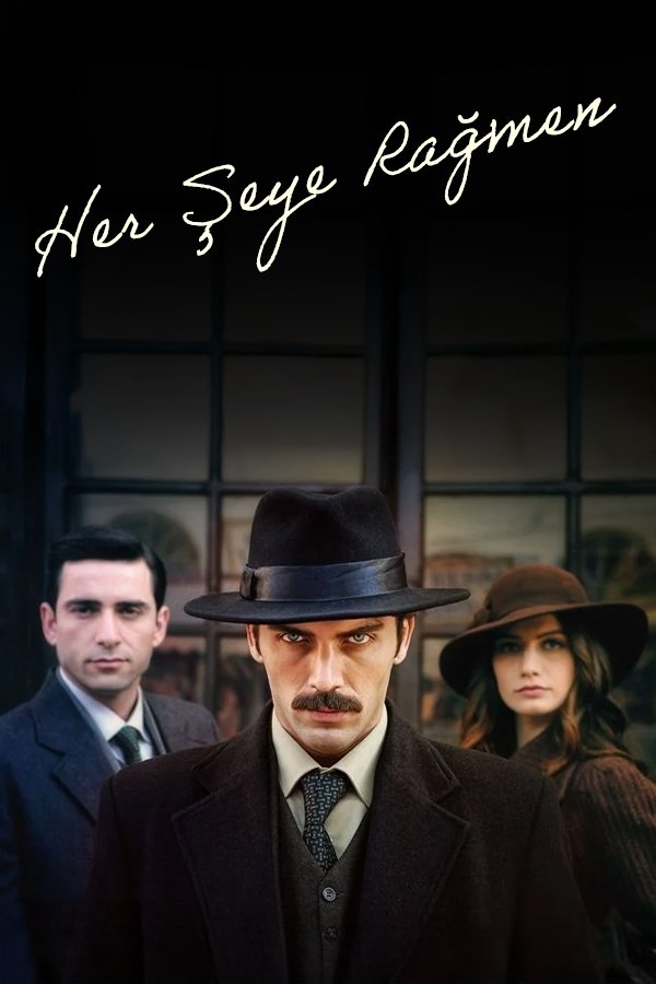 Poster de Her Şeye Rağmen