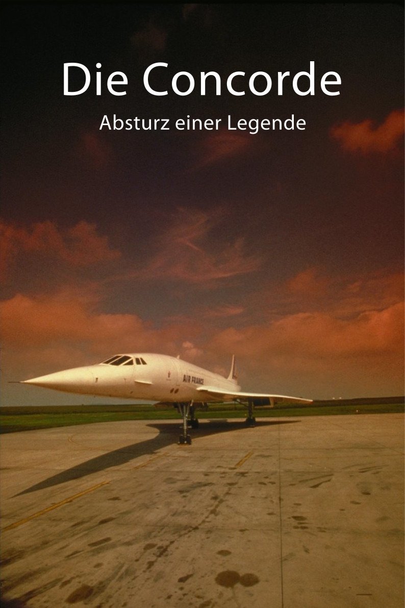 Poster de Die Concorde - Absturz einer Legende