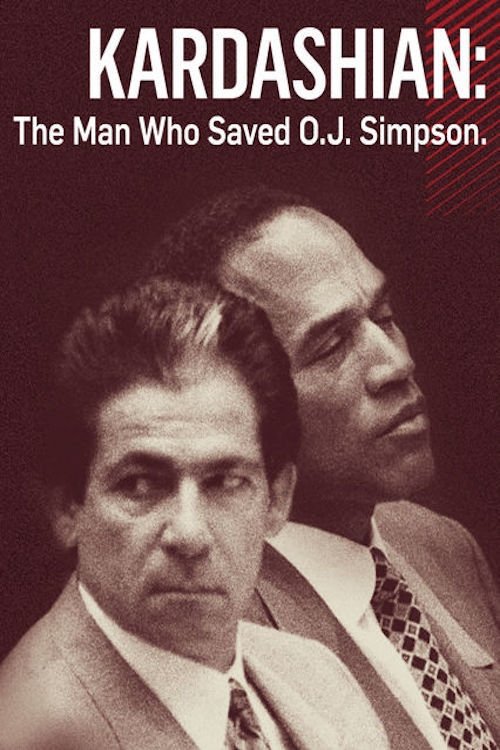 Poster de Kardashian: The Man Who Saved OJ Simpson