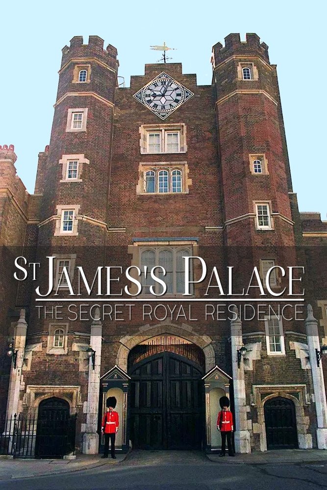 Poster de St James's Palace: The Secret Royal Residence