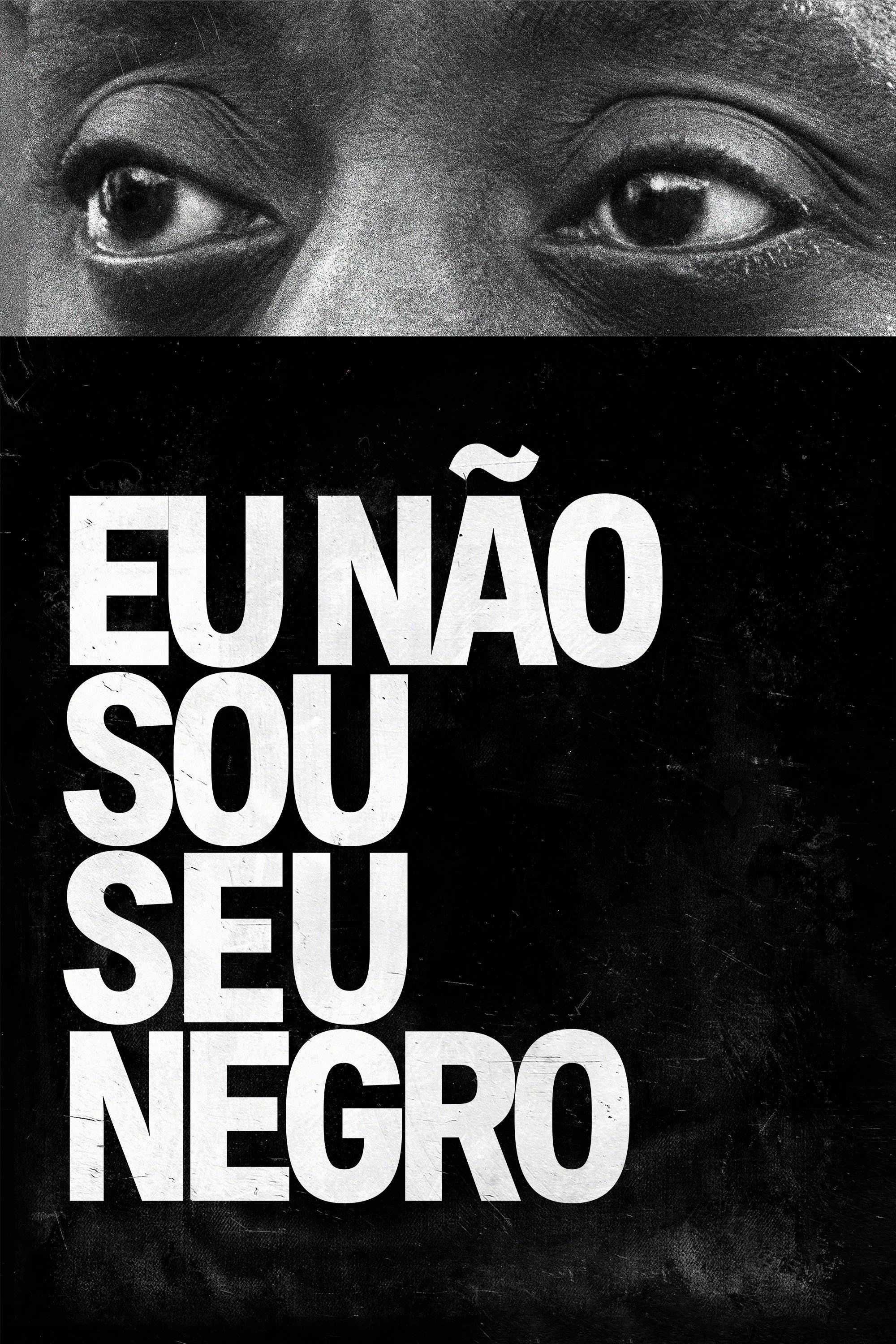 Poster de Eu Não Sou Seu Negro