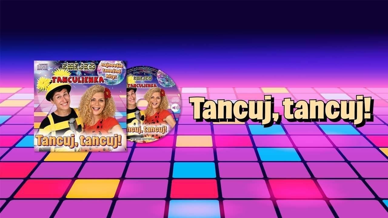 Smejko a Tanculienka – Tancuj, tancuj!