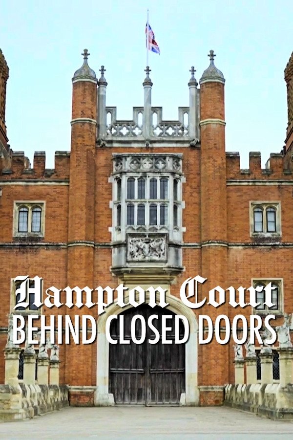 Poster de Hampton Court: Behind Closed Doors