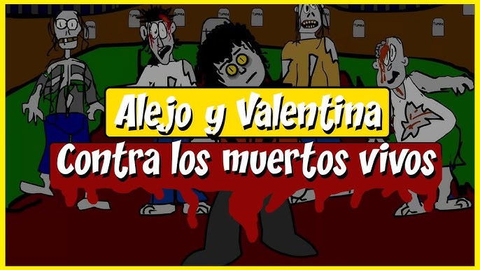 Alejo & Valentina contra los Muertos Vivos