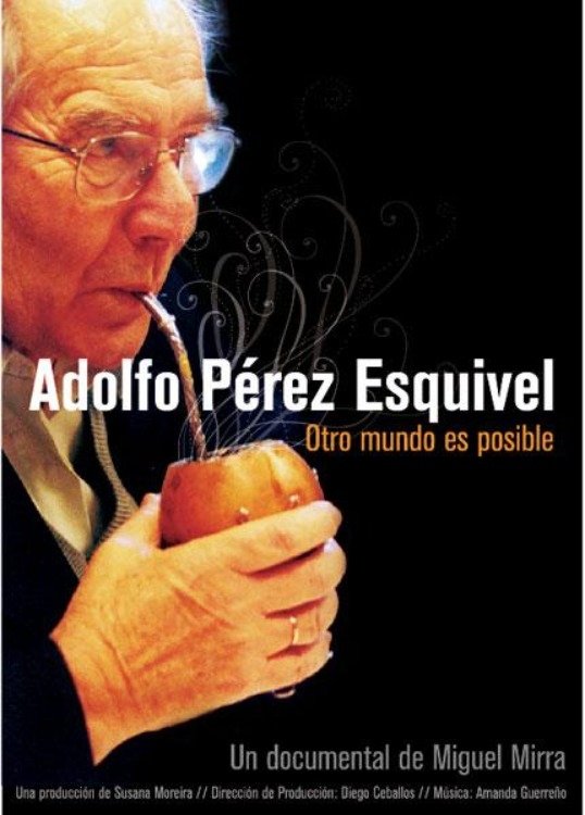 Poster de Adolfo Pérez Esquivel. Otro mundo es posible