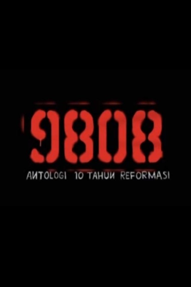 Poster de 9808: Antologi 10 Tahun Reformasi Indonesia