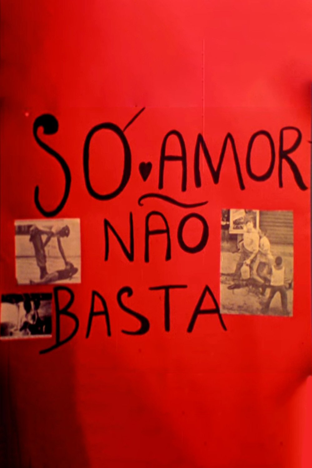 Poster de Só Amor Não Basta