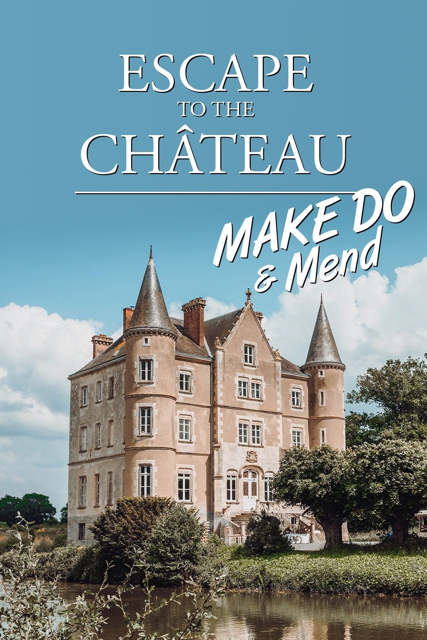 Poster de Escape to the Chateau: Make Do & Mend