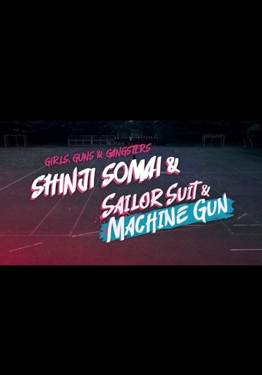 Poster de Girls, Guns and Gangsters: Shinji Somai & Sailor Suit & Machine Gun