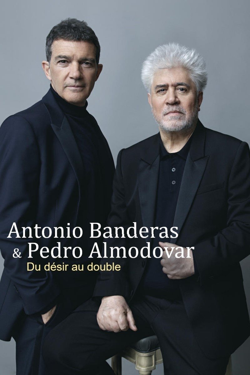 Poster de Antonio Banderas et Pedro Almodóvar : Du Désir au Double