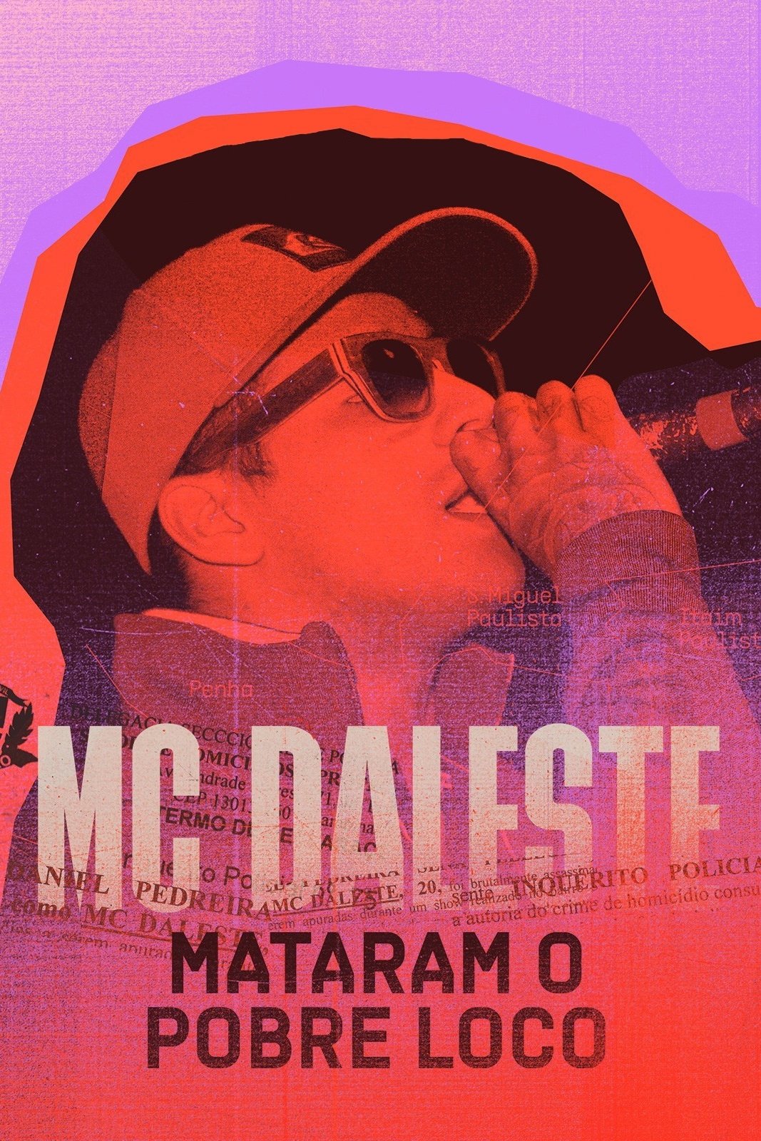 Poster de MC Daleste: Mataram o Pobre Loco