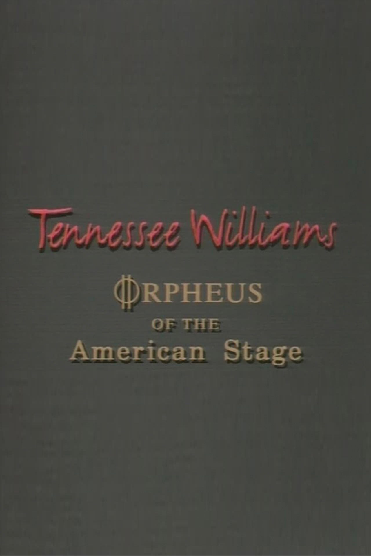 Poster de Tennessee Williams: Orpheus of the American Stage