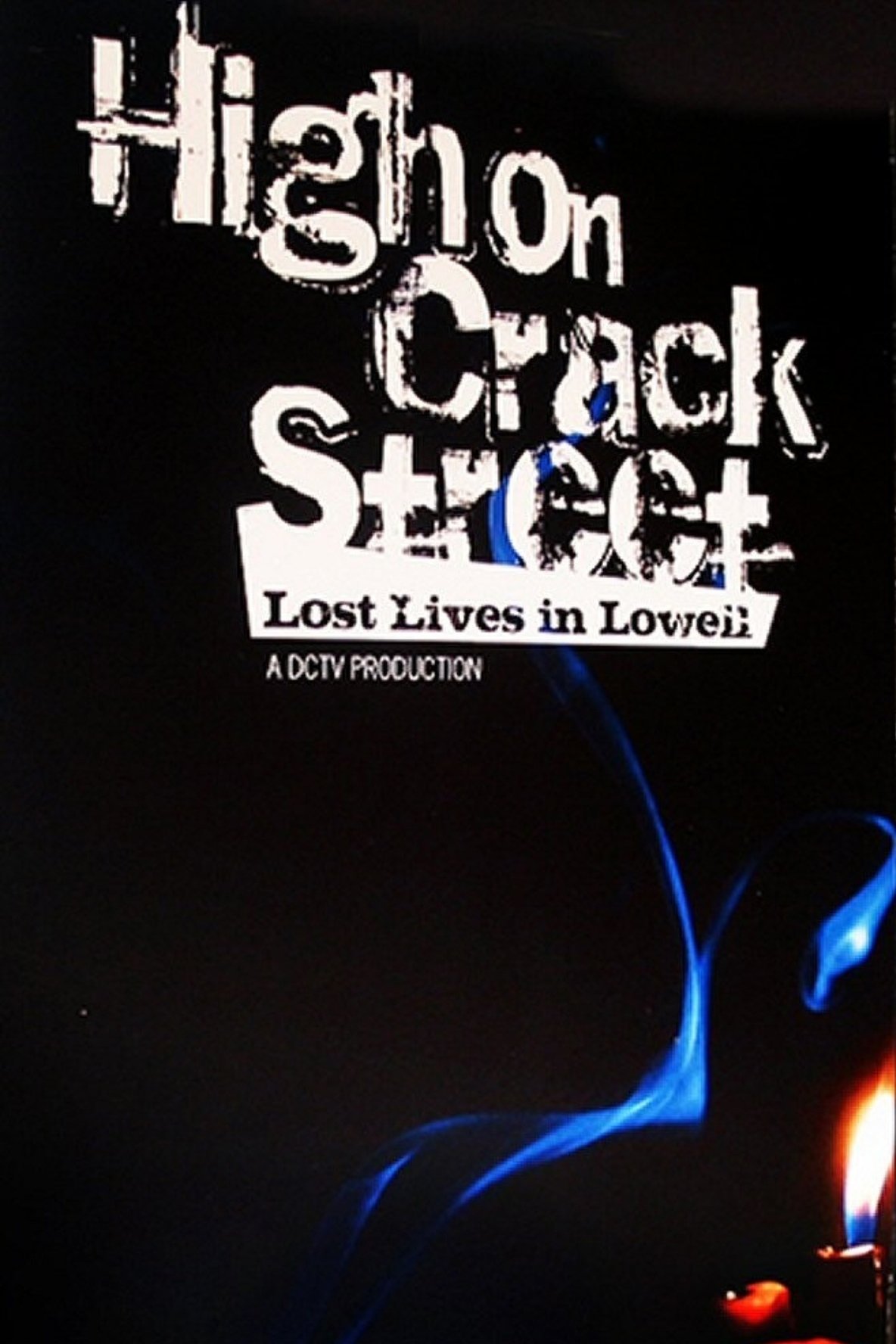 Poster de High on Crack Street: Lost Lives in Lowell