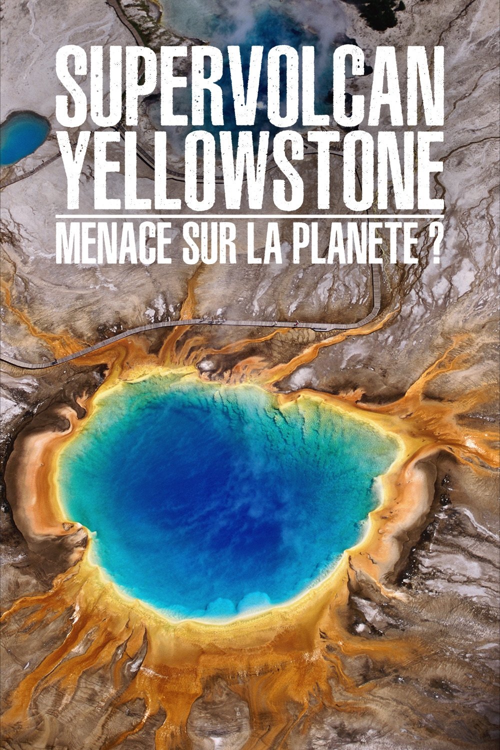Poster de Supervolcan Yellowstone : Menace sur la planète ?
