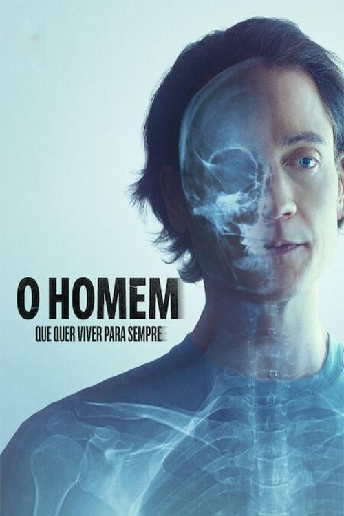 Poster de O Homem que Quer Viver para Sempre