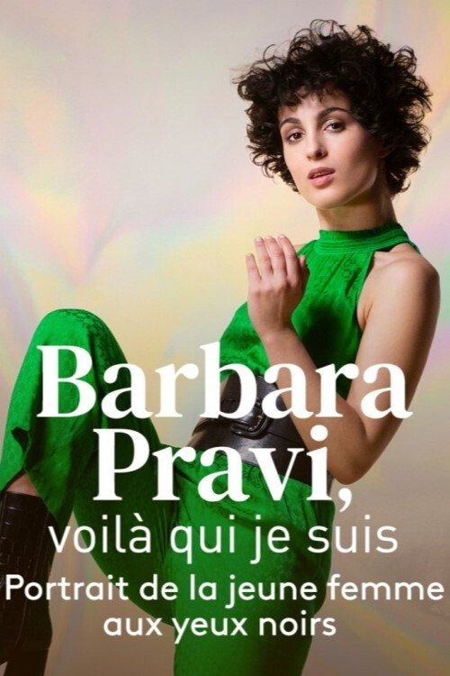 Affiche du film Barbara Pravi, voilà qui je suis