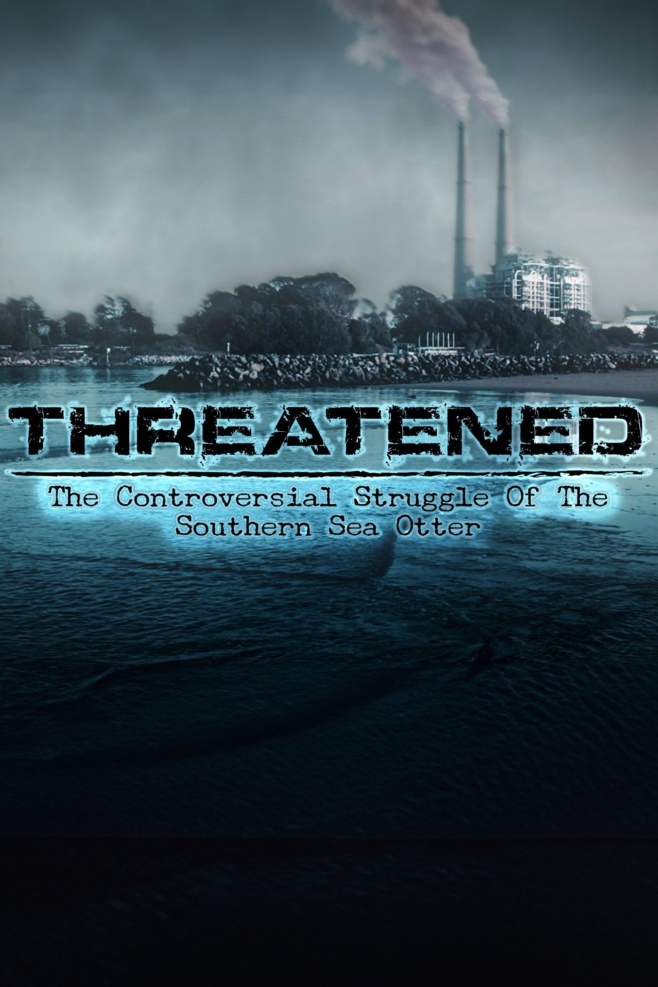 Poster de Threatened: The Controversial Struggle of the Southern Sea Otter