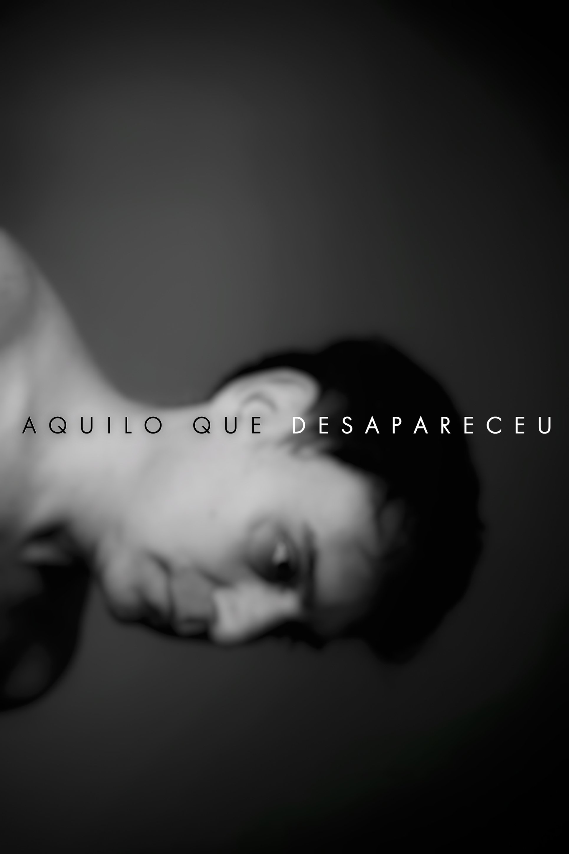 Poster de aquilo que desapareceu