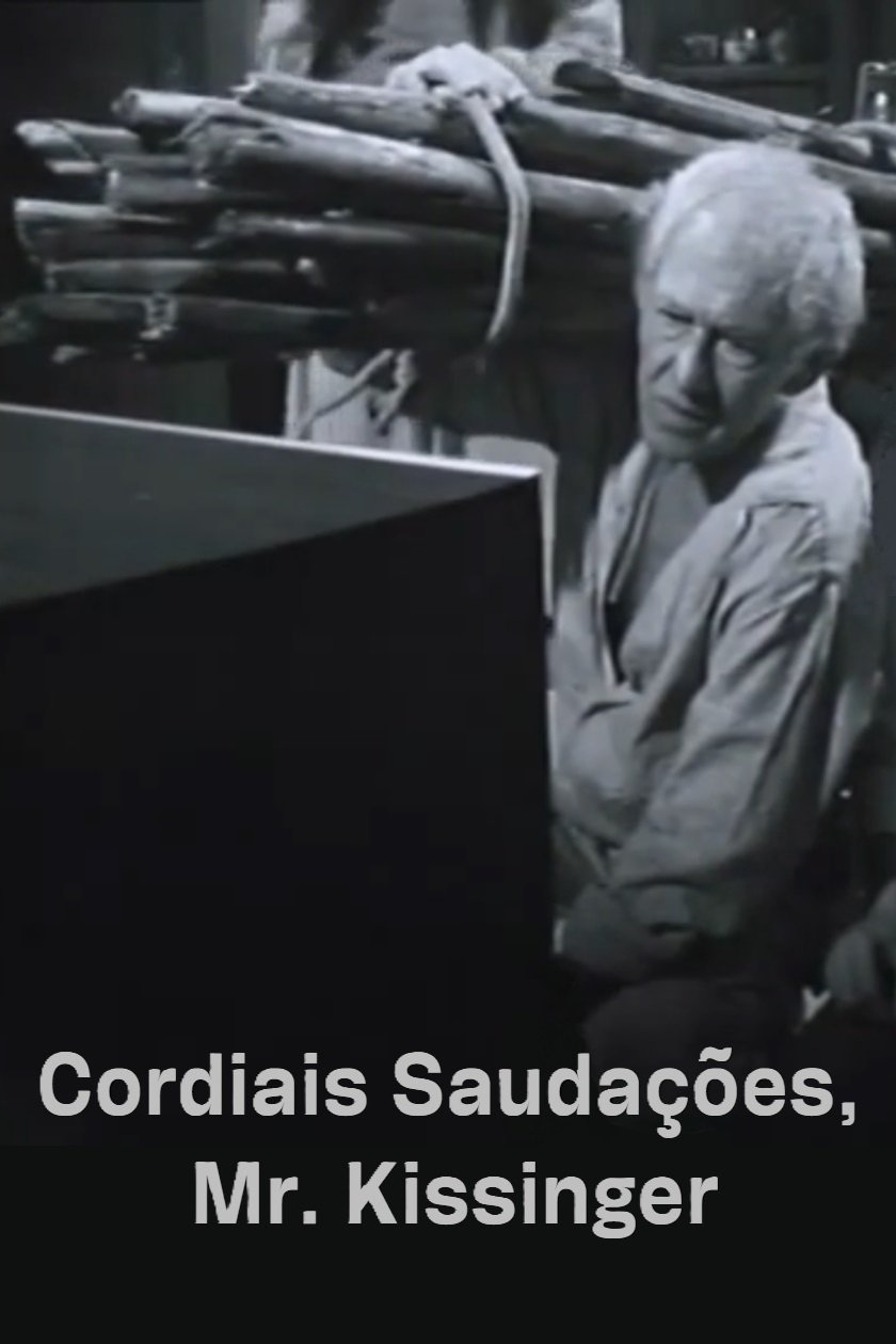 Poster de Cordiais Saudações, Mr. Kissinger