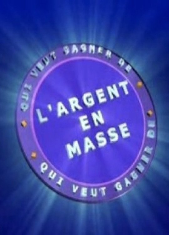 Poster de Qui Veut Gagner de l'Argent en Masse