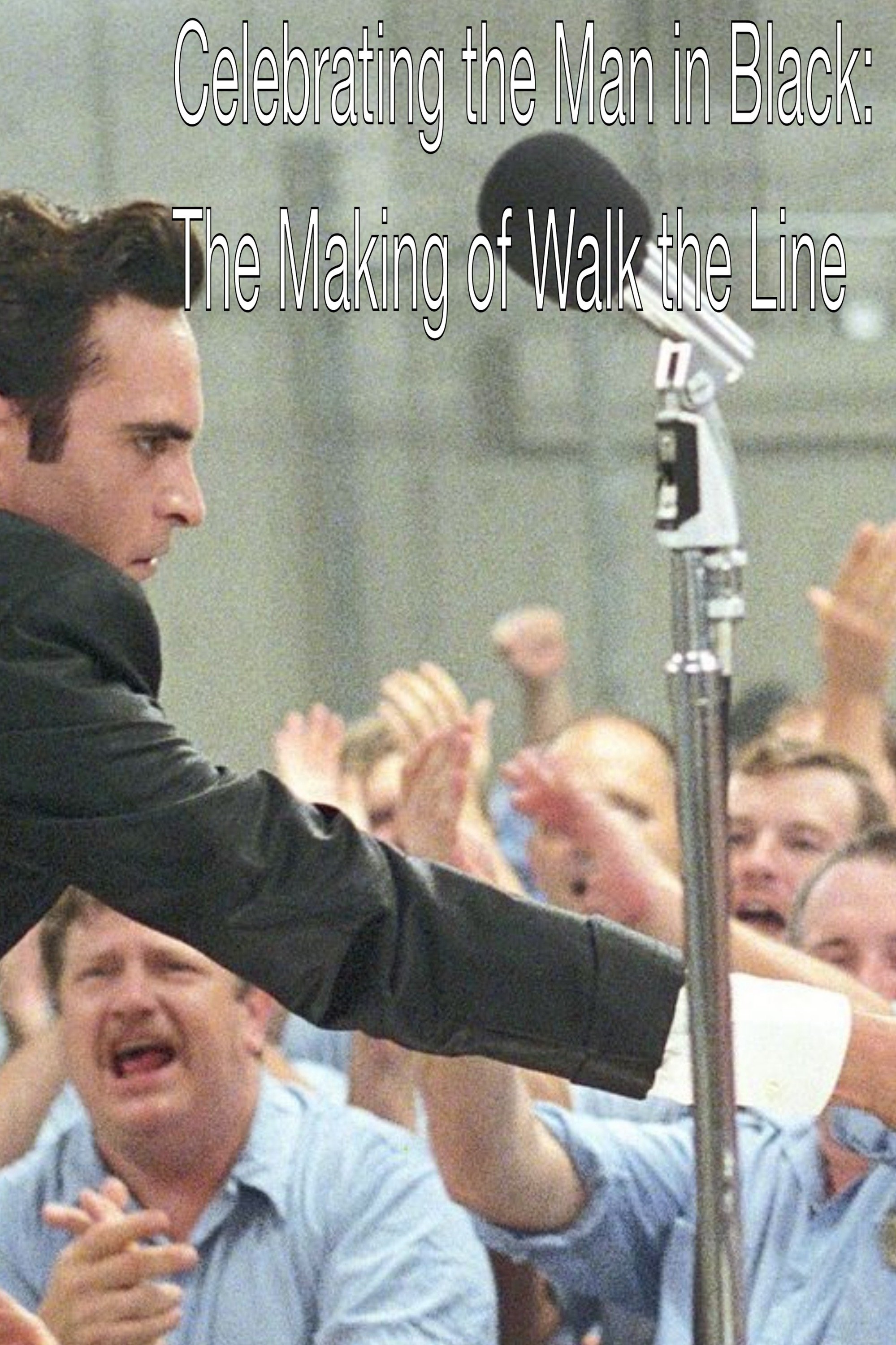 Poster de Celebrating the Man in Black: The Making of Walk the Line