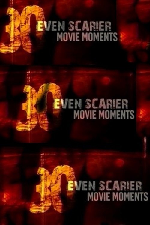 Poster de 30 Even Scarier Movie Moments