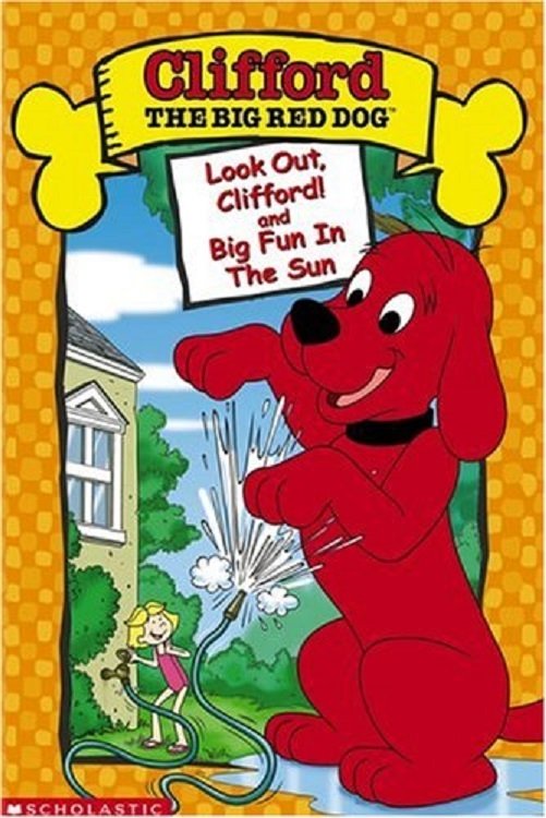 Poster de Clifford the Big Red Dog: Look Out, Clifford! and Big Fun in the Sun