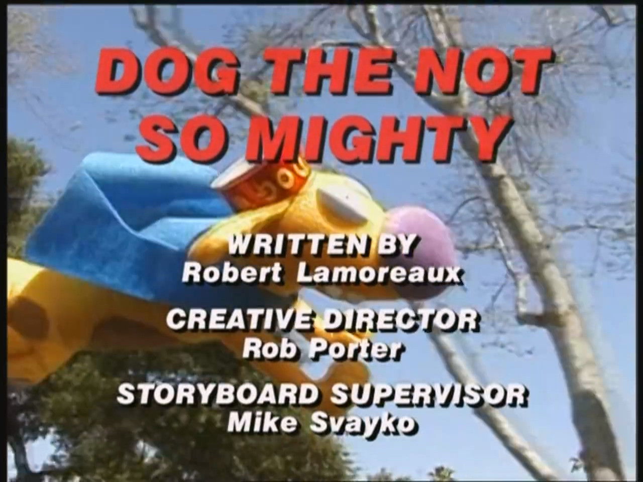 Dog the Not-So-Mighty