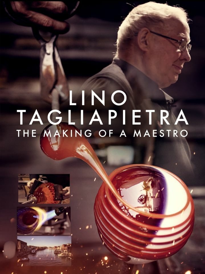 Poster de Lino Tagliapietra: The Making of a Maestro