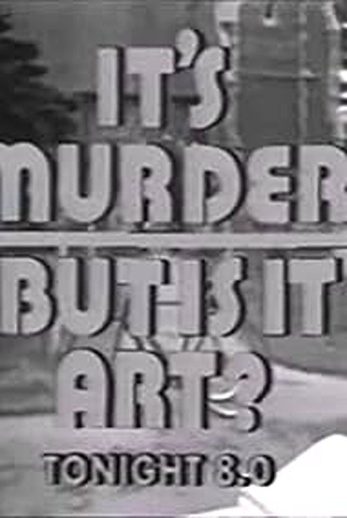 Poster de It's Murder. But Is It Art?